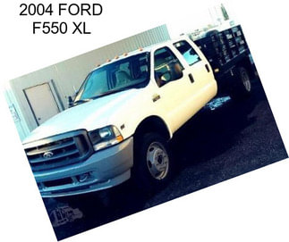 2004 FORD F550 XL