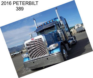 2016 PETERBILT 389