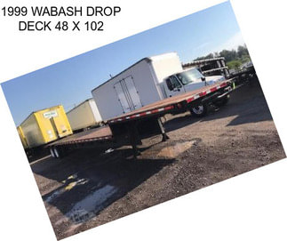 1999 WABASH DROP DECK 48 X 102