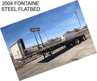 2004 FONTAINE STEEL FLATBED