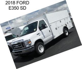 2018 FORD E350 SD