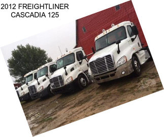 2012 FREIGHTLINER CASCADIA 125