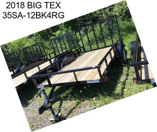 2018 BIG TEX 35SA-12BK4RG