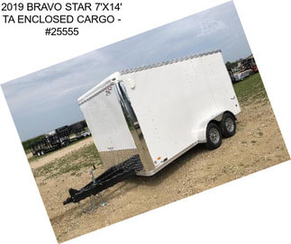 2019 BRAVO STAR 7\'X14\' TA ENCLOSED CARGO - #25555