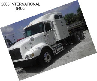 2006 INTERNATIONAL 9400i