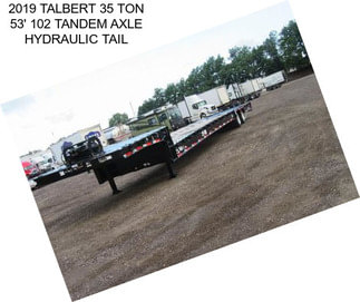 2019 TALBERT 35 TON 53\' 102\