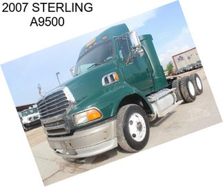 2007 STERLING A9500