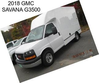 2018 GMC SAVANA G3500