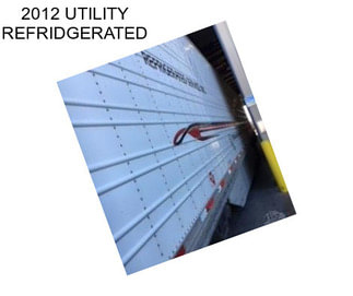 2012 UTILITY REFRIDGERATED