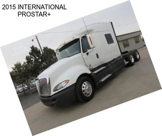 2015 INTERNATIONAL PROSTAR+