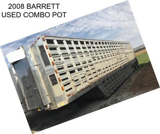 2008 BARRETT USED COMBO POT