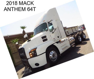 2018 MACK ANTHEM 64T