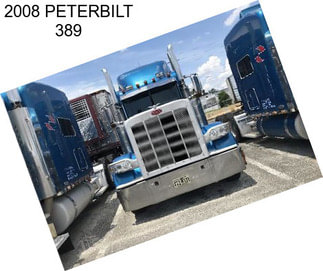 2008 PETERBILT 389