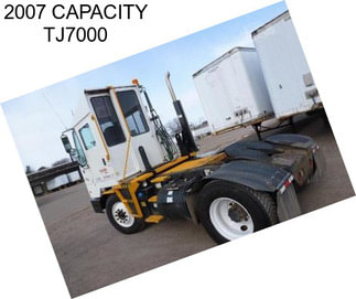 2007 CAPACITY TJ7000