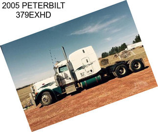 2005 PETERBILT 379EXHD