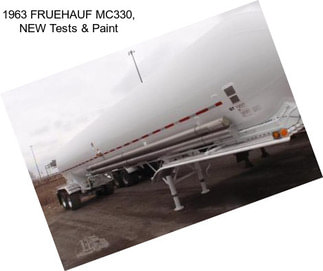 1963 FRUEHAUF MC330, NEW Tests & Paint