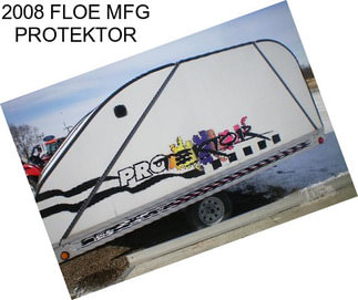 2008 FLOE MFG PROTEKTOR