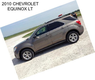 2010 CHEVROLET EQUINOX LT