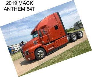 2019 MACK ANTHEM 64T