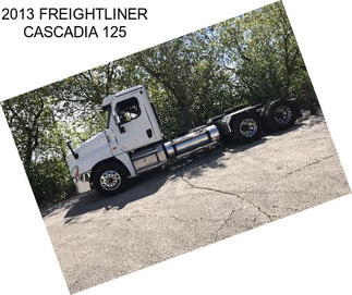 2013 FREIGHTLINER CASCADIA 125