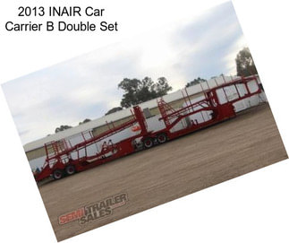 2013 INAIR Car Carrier B Double Set