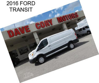 2016 FORD TRANSIT