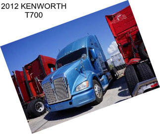 2012 KENWORTH T700