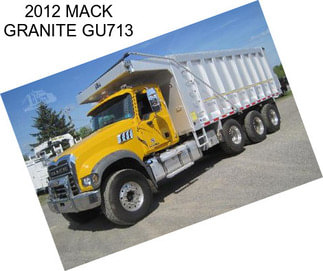 2012 MACK GRANITE GU713