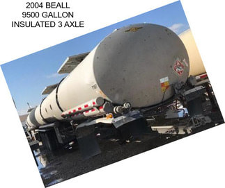 2004 BEALL 9500 GALLON INSULATED 3 AXLE