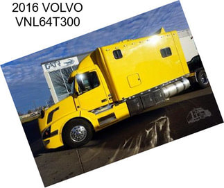 2016 VOLVO VNL64T300