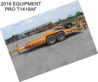 2016 EQUIPMENT PRO T1418AF