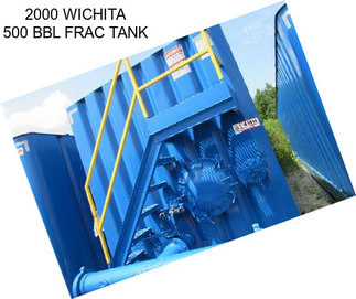 2000 WICHITA 500 BBL FRAC TANK