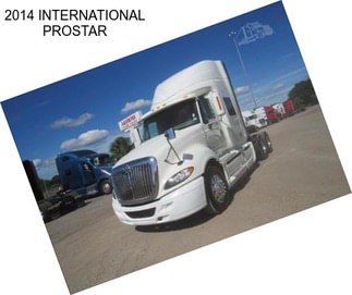 2014 INTERNATIONAL PROSTAR