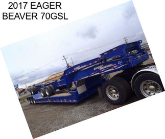 2017 EAGER BEAVER 70GSL