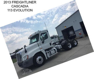 2013 FREIGHTLINER CASCADIA 113 EVOLUTION