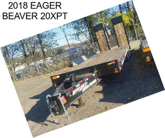 2018 EAGER BEAVER 20XPT