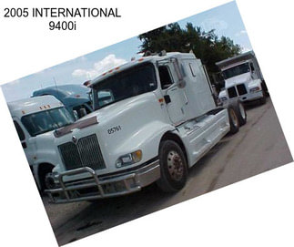 2005 INTERNATIONAL 9400i