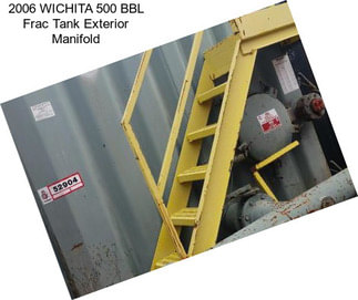 2006 WICHITA 500 BBL Frac Tank Exterior Manifold