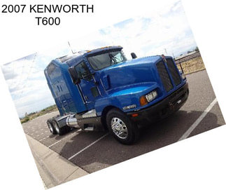 2007 KENWORTH T600