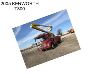 2005 KENWORTH T300