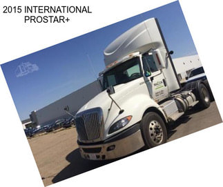 2015 INTERNATIONAL PROSTAR+