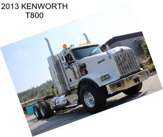 2013 KENWORTH T800