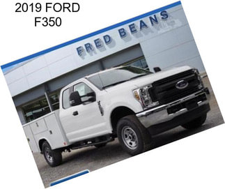 2019 FORD F350