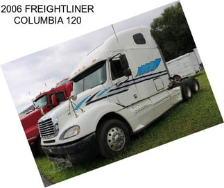 2006 FREIGHTLINER COLUMBIA 120