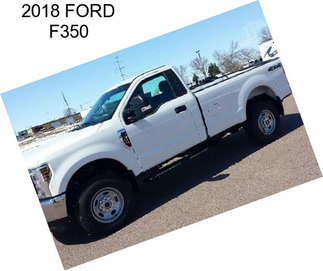 2018 FORD F350