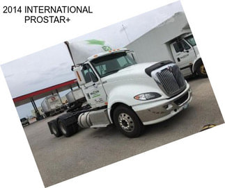 2014 INTERNATIONAL PROSTAR+