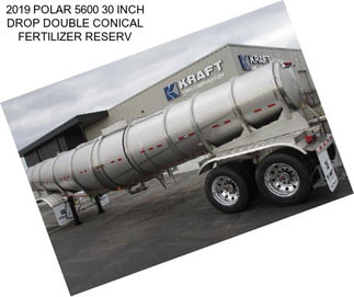 2019 POLAR 5600 30 INCH DROP DOUBLE CONICAL FERTILIZER RESERV