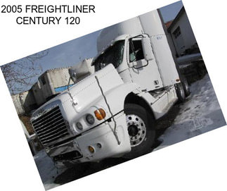 2005 FREIGHTLINER CENTURY 120