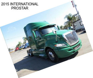 2015 INTERNATIONAL PROSTAR