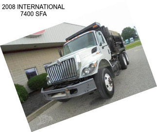 2008 INTERNATIONAL 7400 SFA